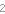 2